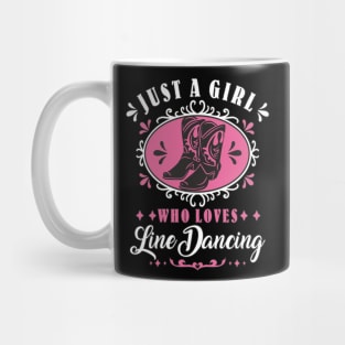 Line Dancing Just A Girl Who Loves Line Dancing Cowgirl Line Dancer Mug